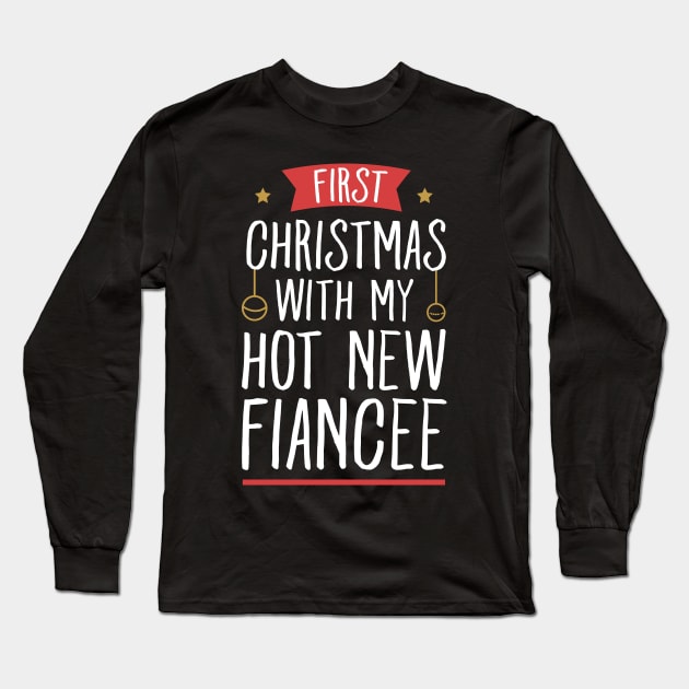 First Christmas with my hot new fiancee Long Sleeve T-Shirt by captainmood